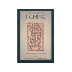 The Complete I Ching: The Definitive Translation by the Taoist Master Alfred Huang