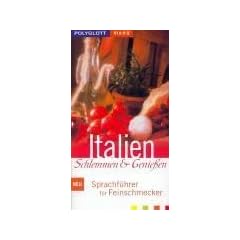 Italien, Schlemmen & Genie�en