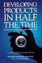 Developing Products in Half the Time (Industrial Engineering)