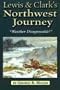 Lewis & Clark's Northwest Journey: "weather Disagreable"
