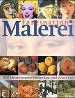 Faszination Malerei - Alexander Sturgis, Holl Clayson