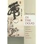 In the Dojo: A Guide to the Rituals and Etiquette of the Japanese Martial Arts