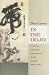 In the Dojo: A Guide to the Rituals and Etiquette of the Japanese Martial Arts