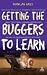 Getting the Buggers to Learn