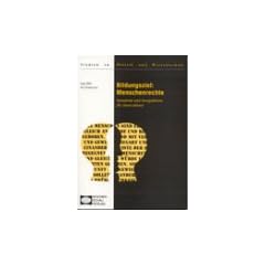 Bildungsziel: Menschenrechte. Standards und Perspektiven f�r Deutschland