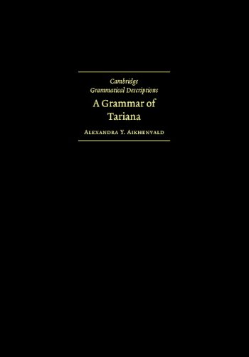 A Grammar of Tariana, from Northwest Amazonia (Cambridge Grammatical Descriptions)