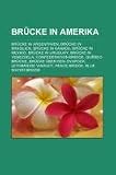 Produkt-Bild: Br&uuml;cke in Amerika: Br&uuml;cke in Argentinien, Br&uuml;cke in Brasilien, Br&uuml;cke in Kanada, Br&uuml;cke in Mexiko, Br&uuml;cke in Uruguay, Br&uuml;cke in Venezuela, ... Viaduct, Peace Bridge, Blue Water Bridge