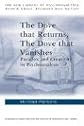 The Dove That Vanishes, The Dove That Returns: Paradox and Creativity in Psychoanalysis