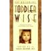 On Becoming Toddlerwise: From First Steps to Potty Training