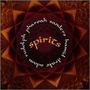 Spirits by  Pharoah Sanders 