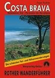 Costa Brava: Katalonien Ost - Pyren&auml;en bis Barcelona - Die sch&ouml;nsten Tal- und H&ouml;henwanderungen - Roger B&uuml;deler