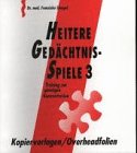 Heitere Ged&auml;chtnisspiele 3 - Training zur geistigen Konzentration: Heitere Ged&auml;chtnisspiele 3, Kopiervorlagen, Overheadfolien - Franziska Stengel