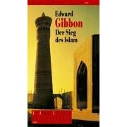 Der Sieg des Islam (Die Andere Bibliothek) (Gebundene Ausgabe)