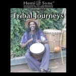 トランス状態へ！ヘミシンクCD『トライバル・ジャーニー（Tribal Journeys）』、モンロー研究所