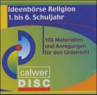 Ideenbörse Religion. 1. bis 6. Schuljahr. CD. . 103 Materialien und Anregungen für den Unterricht. (Lernmaterialien) Ideenbörse Religion. 1. bis 6. Schuljahr. CD. . 103 Materialien und Anregungen für den Unterricht. (Lernmaterialien)