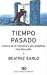 Book Tiempo Pasado: Cultura de La Memoria y Giro Subjetivo. Una Discusion