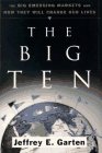 The Big Ten: The Big Emerging Markets And How They Will Change Our Lives