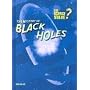 The Mystery of Black Holes (Can Science Solve)