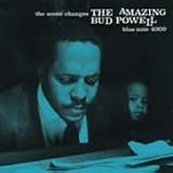 The Scene Changes (The Amazing Bud Powell, Vol. 5)