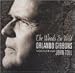 Search : Orlando Gibbons:The Woods So Wild