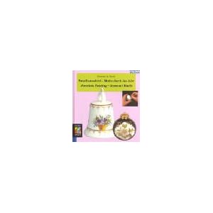 Porzellanmalerei - Motive durch das Jahr /Porcelain painting - Seasonal Motifs: Dt. /