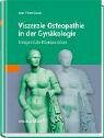 Viszerale Osteopathie in der Gyn&auml;kologie: Urogenitale Manipulation - Jean-Pierre Barral