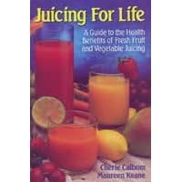 Juicing For Life Book - Cherie Calbom and Maureen Keane