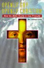 Openly Gay, Openly Christian: How the Bible Really is Gay Friendly