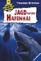 Jagd auf den Hafenhai.