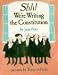 Shh! We're Writing the Constitution
