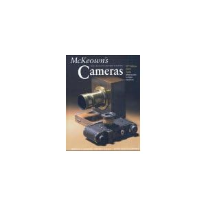 McKeown's Price Guide to Antique and Classic Cameras, 2005-2006 by James M. McKeown and Joan C. McKeown