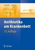 Antibiotika am Krankenbett (1x1 der Therapie) - Franz Daschner, Uwe Frank