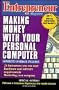 Entrepreneur Magazine: Making Money with Your Personal Computer