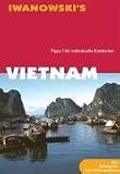Vietnam - Tipps f&uuml;r individuelle Entdecker - Roland Dusik