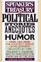 Speaker's Treasury of Political Stories, Anecdotes and Humor