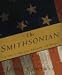 The Smithsonian: 150 Years of Adventure, Discovery, and Wonder