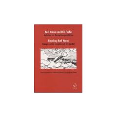 Karl Kraus und 'Die Fackel'; Reading Karl Kraus