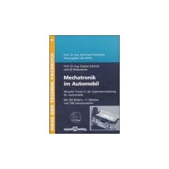 Mechatronik im Automobil. Aktuelle Trends in der Systementwicklung f�r Automobile