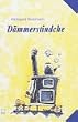 D�mmerstindche. Geschichten und Gedichte in rheinhessischer Mundart