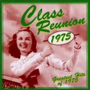 Class Reunion: Greatest Hits Of 1975 by  Class Reunion 
