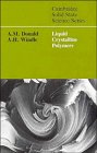 Liquid Crystalline Polymers (Cambridge Solid State Science Series)