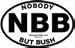 Nobody but Bush Oval bumper sticker