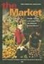 The Market: Recipes, History and Stories from the Adelaide Central Market