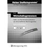 Stofftelegramme Wirtschaftsgymnasium: Volks- und Betriebswirtschaftslehre mit wirtschaftlichem Rechnungswesen. Baden-W�rttemberg - Neuer Lehrplan L�sungen