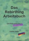 Rebirthing - das Arbeitsbuch