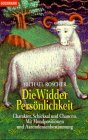 Die Widder-Persönlichkeit: Charakter, Schicksal und Chancen. Mit Mondpositionen und Aszendentenbestimmung