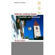 Südtirols schönste Hotels, Gasthöfe und Pensionen (Taschenbuch)