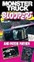 Monster Truck Bloopers                 >