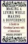 Making a Living While Making a Difference: A Guide to Creating Careers With a Conscience