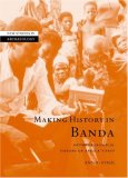 Making History in Banda: Anthropological Visions of Africa's Past (New Studies in Archaeology)